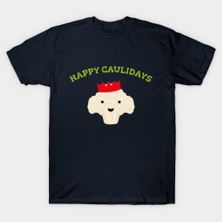 Happy Caulidays - Festive Cauliflower T-Shirt